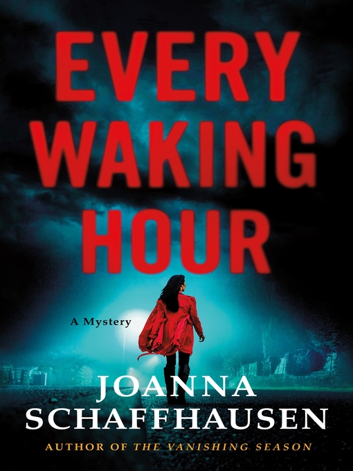 Title details for Every Waking Hour by Joanna Schaffhausen - Available